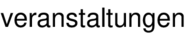 veranstaltungen